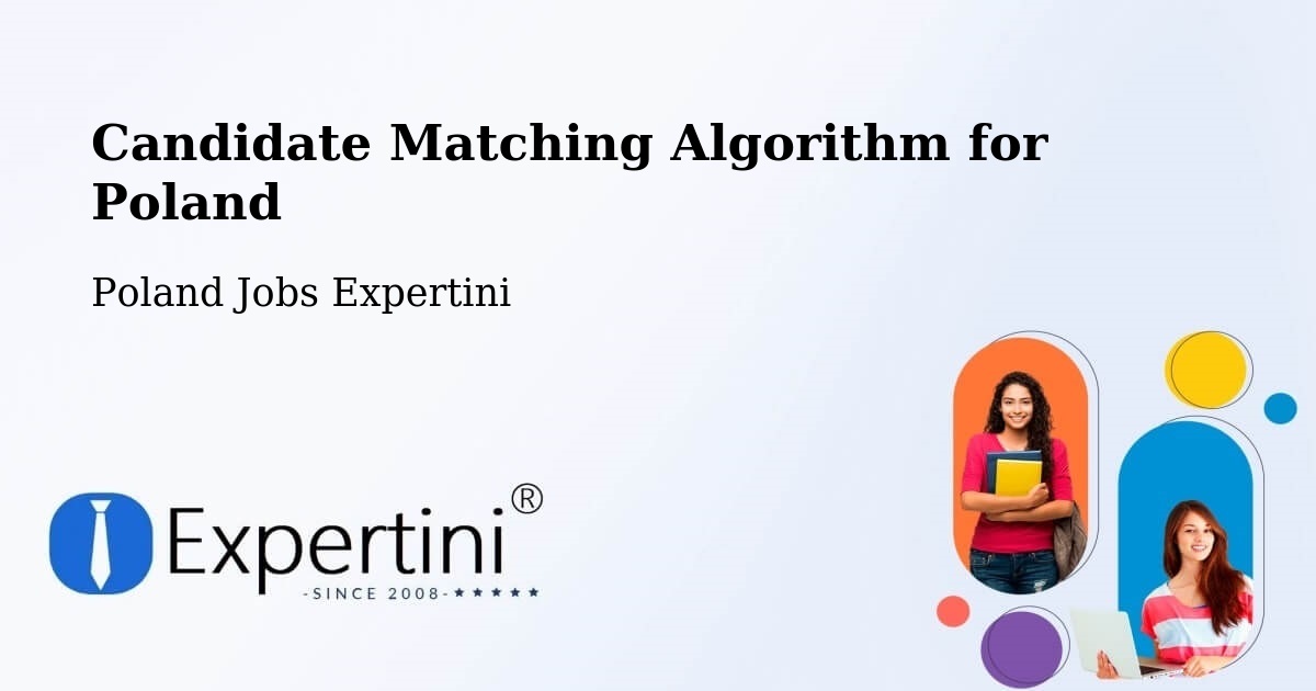 Candidate Matching Algorithm Overview – Radowo Małe - Poland Jobs Expertini